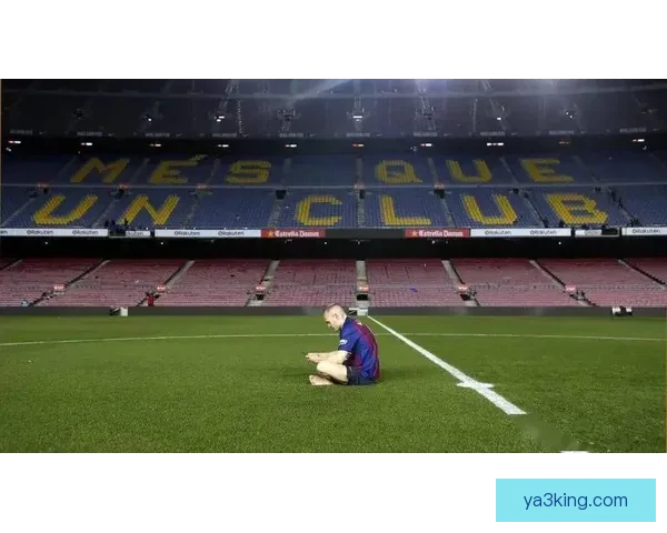 伊涅斯塔巴萨收官周幕后纪实 每一帧都写满红蓝情怀传奇告别时刻